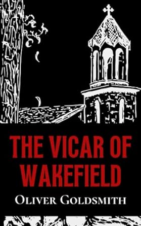the vicar of wakefield  oliver goldsmith 979-8418405487