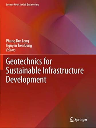 Geotechnics For Sustainable Infrastructure Development