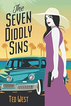 the seven diddly sins  ted west 173268765x, 978-1732687653