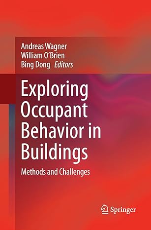 exploring occupant behavior in buildings methods and challenges 1st edition andreas wagner ,william o brien