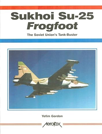 aerofax sukhoi su 25 frogfoot the soviet unions tank buster 1st edition crecy publishing 1857802543,