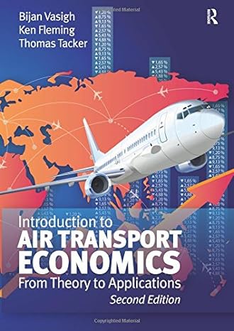 introduction to air transport economics from theory to applications 2nd edition bijan vasigh ,ken fleming