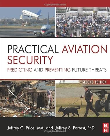 practical aviation security predicting and preventing future threats 2nd edition jeffrey price ,jeffrey