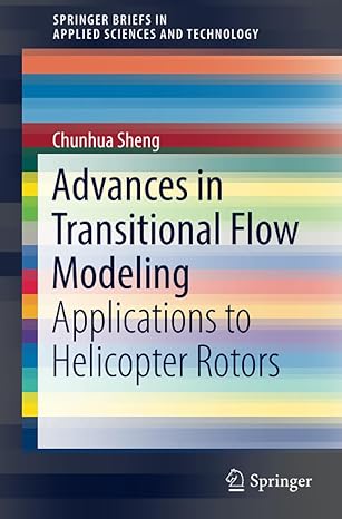 advances in transitional flow modeling applications to helicopter rotors 1st edition chunhua sheng