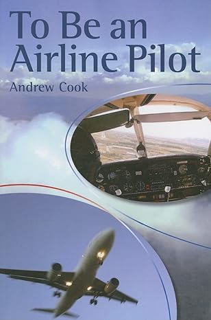 to be an airline pilot 1st edition andrew dr cook 1861268653, 978-1861268655