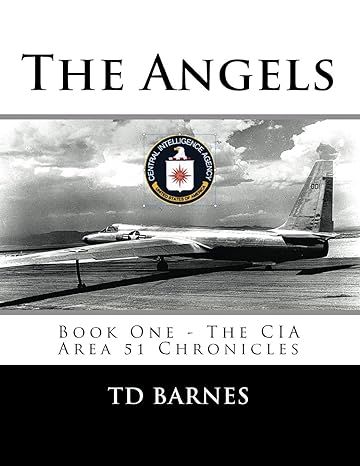 the angels book one the cia area 51 chronicles 1st edition td barnes 1547012935, 978-1547012930