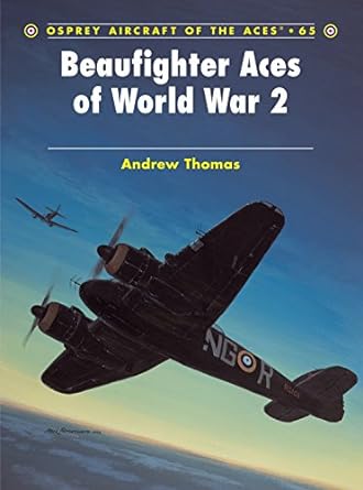 beaufighter aces of world war 2 1st edition andrew thomas ,john weal 1841768464, 978-1841768465