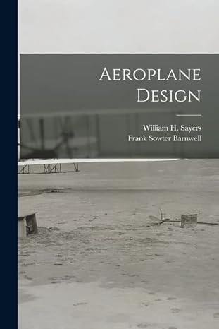 aeroplane design 1st edition frank sowter barnwell ,william h sayers 1017025541, 978-1017025545