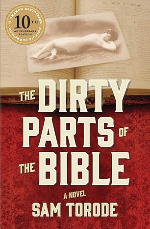the dirty parts of the bible a novel  sam torode 1792120745, 978-1792120749