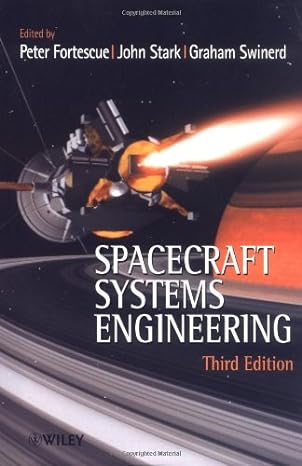spacecraft systems engineering 3rd edition peter fortescue ,john stark ,graham swinerd 0471619515,