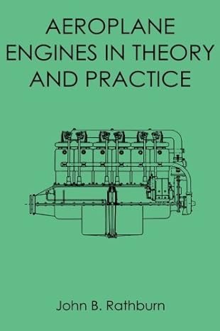 aeroplane engines in theory and practice 1st edition john b rathburn 1940001412, 978-1940001418