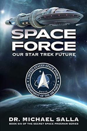 space force our star trek future 1st edition michael salla 0998603872, 978-0998603872