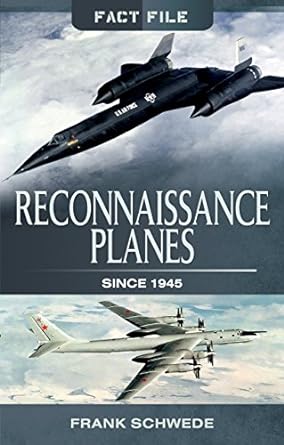 reconnaissance planes since 1945 1st edition frank schwede 1473891337, 978-1473891333