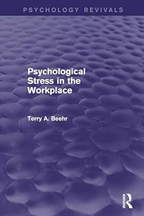 psychological stress in the workplace 1st edition terry beehr 1138012998, 978-1138012998