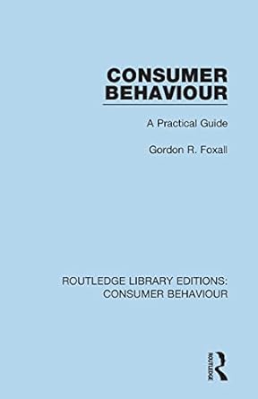consumer behaviour a practical guide 1st edition gordon foxall 1138832391, 978-1138832398