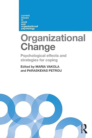 organizational change psychological effects and strategies for coping 1st edition paraskevas petrou ,maria