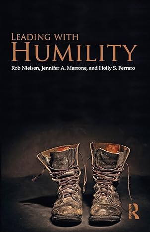 leading with humility 1st edition rob nielsen 0415807220, 978-0415807227