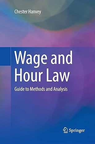 wage and hour law guide to methods and analysis 1st edition chester hanvey 3030090361, 978-3030090364