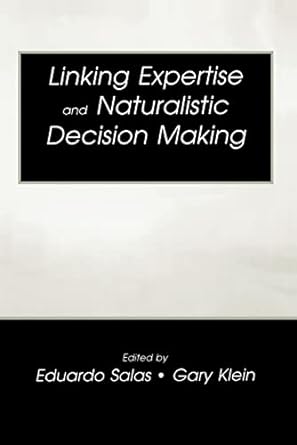 linking expertise and naturalistic decision making 1st edition eduardo salas ,gary a klein 0805835393,
