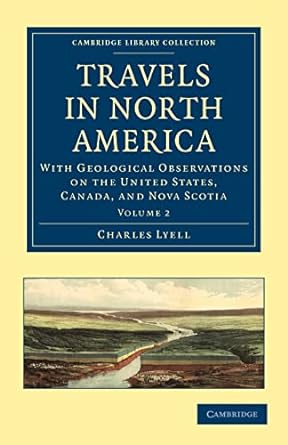 travels in north america with geological observations on the united states canada and nova scotia volume 2