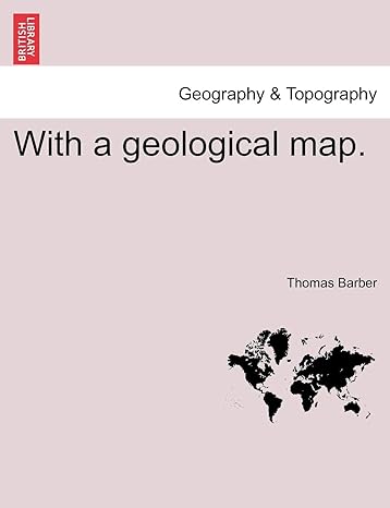 with a geological map 1st edition thomas barber 1241314896, 978-1241314897