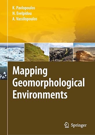 mapping geomorphological environments 1st edition kosmas pavlopoulos ,niki evelpidou ,andreas vassilopoulos