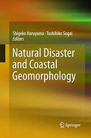 natural disaster and coastal geomorphology 1st edition shigeko haruyama ,toshihiko sugai 3319816098,