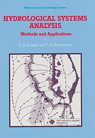 hydrological systems analysis methods and applications 1st edition g b engelen ,f h kloosterman 940106587x,