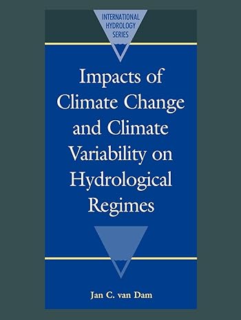 impacts of climate change and climate variability on hydrological regimes 1st edition jan c van dam