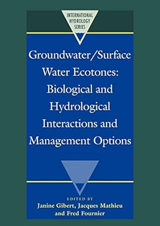 groundwater/surface water ecotones biological and hydrological interactions and management options 1st
