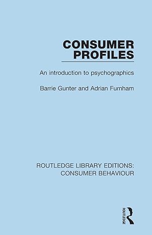 consumer profiles an introduction to psychographics 1st edition barrie gunter ,adrian furnham 1138832464,