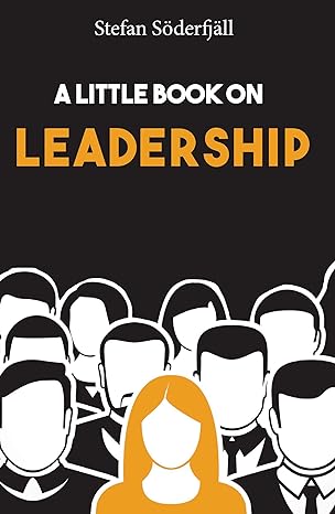 a little book on leadership 1st edition stefan s derfj ll 1095141252, 978-1095141250