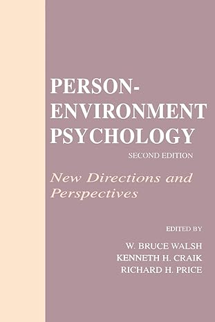 person environment psychology new directions and perspectives 2nd edition w bruce walsh ,kenneth h craik