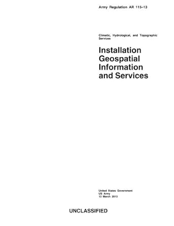 army regulation ar 115-13 climatic hydrological and topographic services installation geospatial information