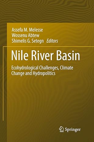 nile river basin ecohydrological challenges climate change and hydropolitics 1st edition assefa m melesse