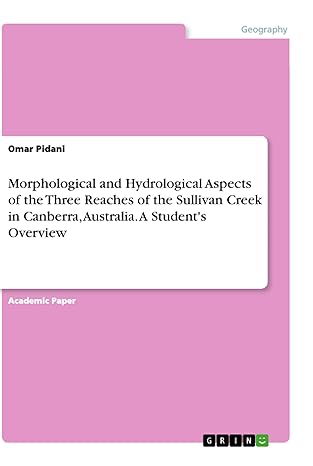 morphological and hydrological aspects of the three reaches of the sullivan creek in canberra australia a