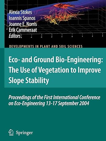 eco and ground bio engineering the use of vegetation to improve slope stability proceedings of the first