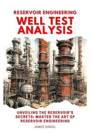 well test analysis reservoir engineering 1st edition james daniel b0c6wdzy79