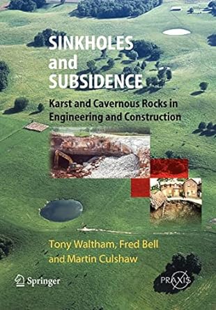 Sinkholes And Subsidence Karst And Cavernous Rocks In Engineering And Construction
