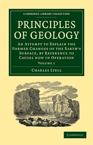 principles of geology 3 volume paperback set an attempt to explain the former changes of the earths surface