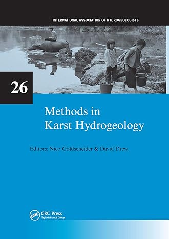methods in karst hydrogeology iah international contributions to hydrogeology 26 1st edition nico