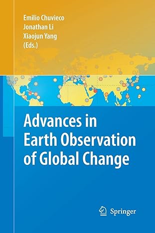 advances in earth observation of global change 2010th edition emilio chuvieco ,jonathan li ,xiaojun yang