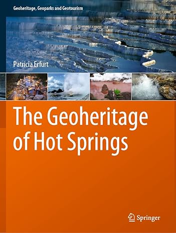 the geoheritage of hot springs 1st edition patricia erfurt 3030604659, 978-3030604653