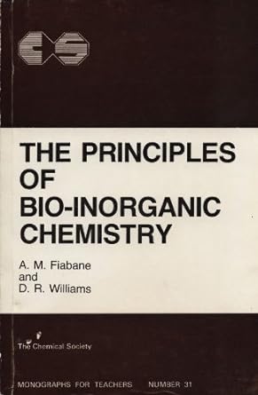 the principles of bio inorganic chemistry 1st edition a m fiabane, d r williams b0030az06q