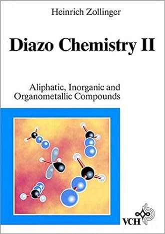 diazo chemistry ii aliphatic inorganic and organometallic compounds 1st edition heinrich zollinger