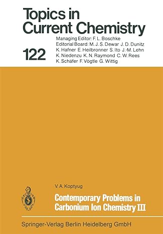 topics in current chemistry 122 contemporary problems in carbonium ion chemistry iii 1st edition v a koptyug