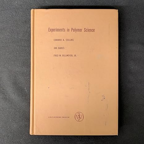 experiments in polymer science 1st edition edward a collins ,jan bares ,fred w billmeyer 0471165840,