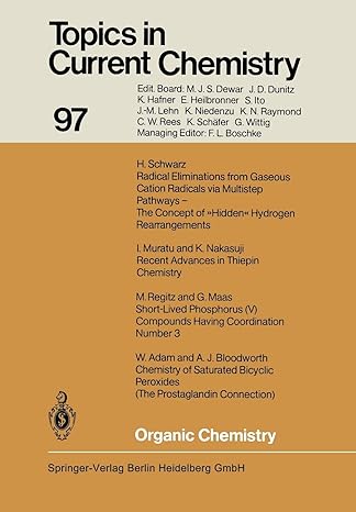 topics in current chemistry 97 organic chemistry 1st edition w adam ,a j bloodworth ,g maas ,i murata ,k