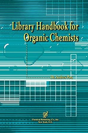 library handbook for organic chemists 1st edition andrew poss 0820603619, 978-0820603612