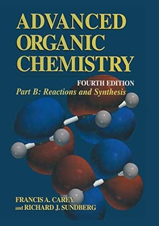 advanced organic chemistry 4th edition francis a carey ,richard j sundberg 3662386526, 978-3662386521